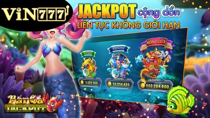 Bắn Cá Jackpot đổi thưởng cực lớn, thắng đậm mỗi ngày 4 Top 5 trò chơi Bắn Cá Jackpot tốt nhất