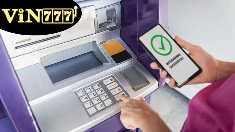 Rút Tiền VIN777 - Bí Quyết Thành Công Dễ Dàng Và Nhanh Chóng 2 Quy trình rút tiền VIN777 chuẩn chỉ và đảm bảo thành công 100%